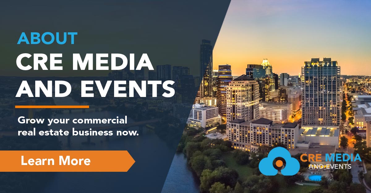 About CRE Media and Events Commercial Real Estate Conferences